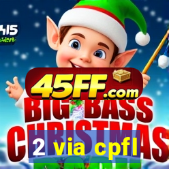 2 via cpfl